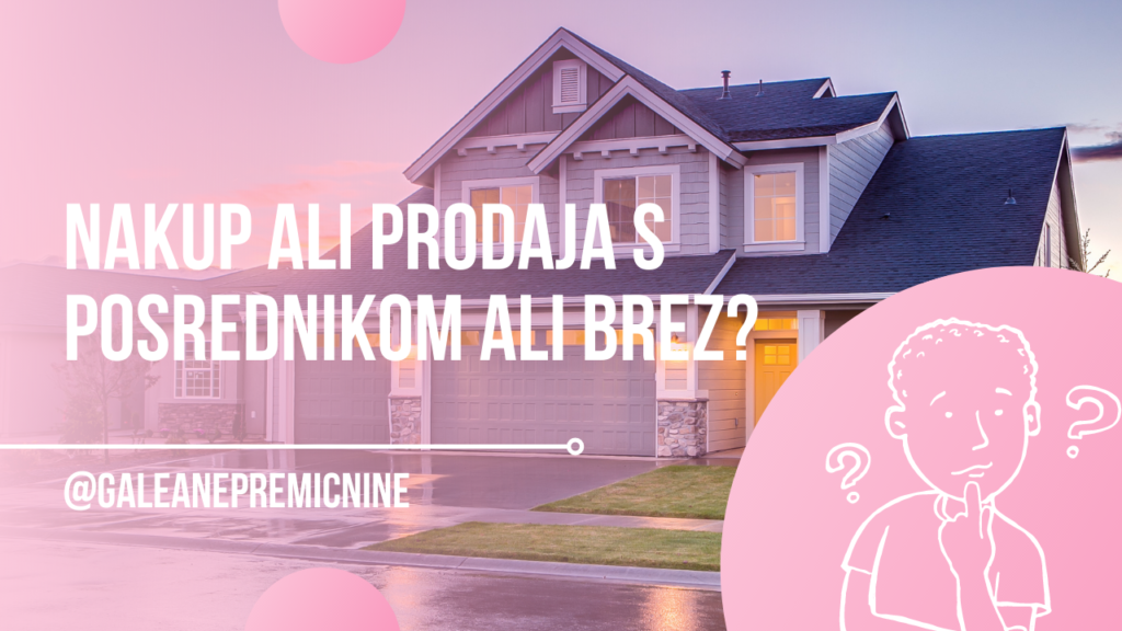 Nakup ali prodaja s posrednikom ali brez?